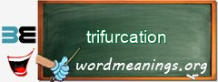 WordMeaning blackboard for trifurcation